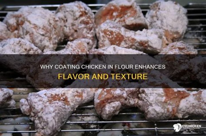 What does coating chicken in flour do?