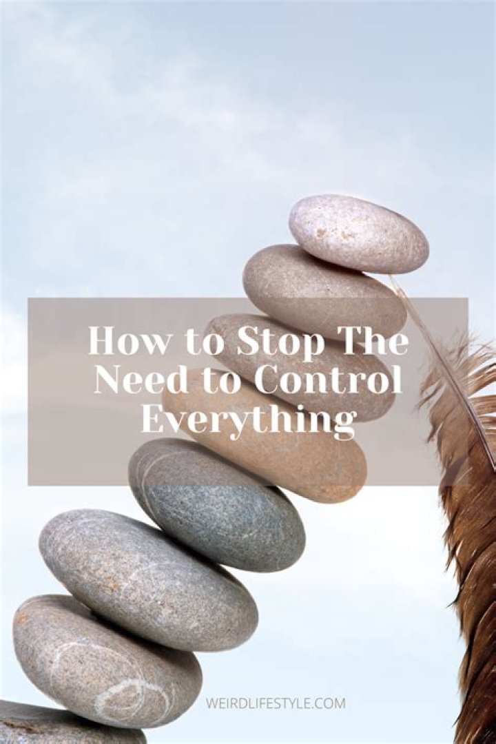 Why do I feel like I need to control everything?